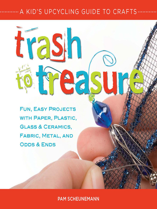 Title details for Trash to Treasure by Pam Scheunemann - Wait list